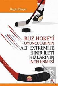 Buz Hokeyi Oyuncularının Alt Extremite Sinir İleti