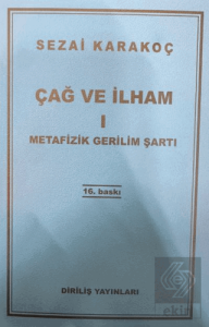 Çağ ve İlham 1: Metafizik Gerilim Şartı