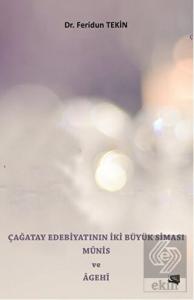 Çağatay Edebiyatının İki Büyük Siması Münis ve Age