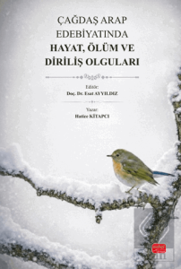 Çağdaş Arap Edebiyatında Hayat, Ölüm ve Diriliş Olguları