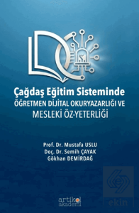 Çağdaş Eğitim Sisteminde Öğretmen Dijital Okuryazarlığı ve Mesleki Öz-Yeterliği