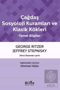 Çağdaş Sosyoloji Kuramları ve Klasik Kökleri