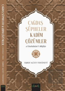 Çağdaş Şüpheler, Kadim Çözümler (İntibahatü'l Müfide)