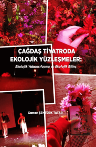 Çağdaş Tiyatroda Ekolojik Yüzleşmeler