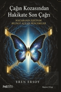 Çağın Kozasından Hakikate Son Çağrı - 5. Kitap