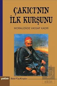 Çakıcı'nın İlk Kurşunu