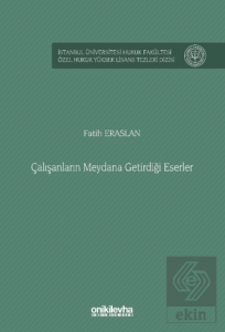 Çalışanların Meydana Getirdiği Eserler