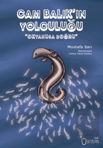 Cam Balıkın Yolculuğu