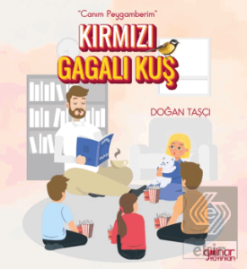 "Canım Peygamberim" Kırmızı Gagalı Kuş