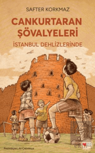 Cankurtaran Şövalyeleri İstanbul Dehlizlerinde