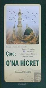 Çare: O'na Hicret - Kutlu Doğum Serisi 7