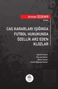 Cas Kararları Işığında Futbol Hukukunda Özellik Arz Eden Klozlar