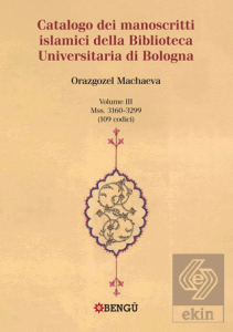 Catalogo Dei Manoscritti Islamici Della Biblioteca Unıversitaria Di Bologna