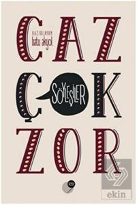 Caz Çok Zor - Söyleşiler