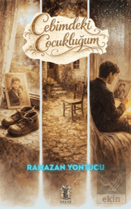 Cebimdeki Çocukluğum