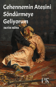 Cehennemin Ateşini Söndürmeye Geliyorum