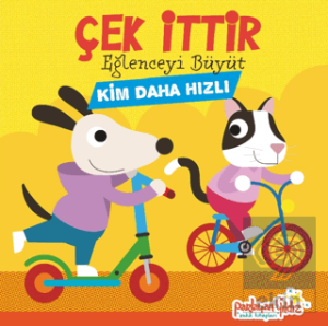 Çek İttir Eğlenceyi BüyütKim Daha Hızlı