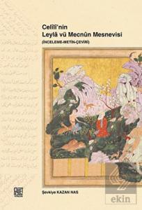 Celili'nin Leyla vü Mecnun Mesnevisi (İnceleme-Met