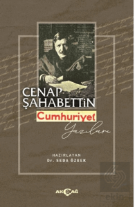 Cenap Şahabettin Cumhuriyet Yazıları