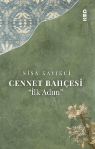 Cennet Bahçesi İlk Adım