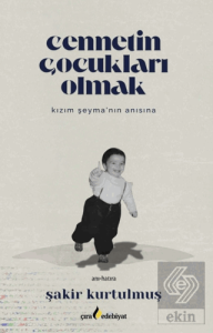 Cennetin Çocukları Olmak