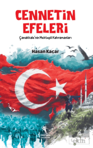 Cennetin Efeleri / Çanakkalenin Mektepli Kahramanları