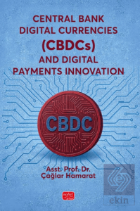 Central Bank Digital Currencies (CBDCs) and Digital Payments Innovation