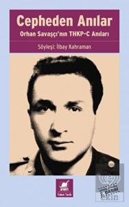 Cepheden Anılar- Orhan Savaşçı'nın THKP-C Anıları