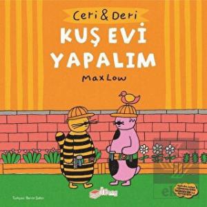 Ceri ve Deri: Kuş Evi Yapalım