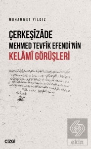 Çerkeşizade Mehmed Tevfik Efendi'nin Kelami Görüşleri