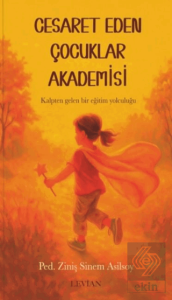 Cesaret Eden Çocuklar Akademisi