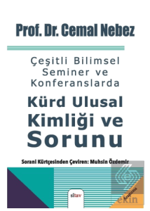 Çeşitli Bilimsel Seminer ve Konferanslarda Kürd Ulusal Kimliği Ve Sorunu