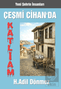 Çeşmi Cihan'da Katliam