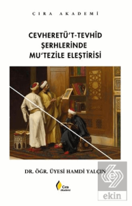 Cevheretüt Tevhid Şerhlerinde Mutezille Eleştirisi