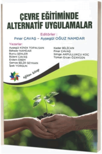Çevre Eğitiminde Alternatif Uygulamalar - Alternative Practices In Environmental Education