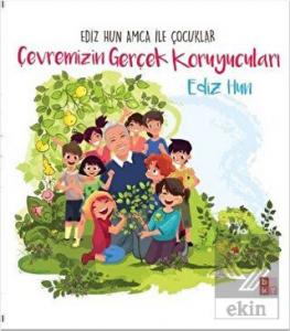 Çevremizin Gerçek Koruyucuları