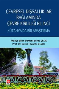 Çevresel Dışsallıklar Bağlamında Çevre Kirliliği Bilinci Kütahya'da Bir Araştırma Berna Çelik