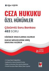 Ceza Hukuku Özel Hükümler 463 Soru Çözümlü Soru Bankası - Hukuk Mesleklerine Giriş Sınavına Hazırlık