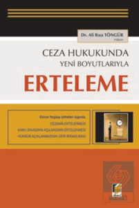 Ceza Hukukunda Yeni Boyutlarıyla Erteleme