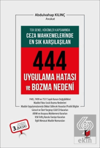 Ceza Mahkemelerinde En Sık Karşılaşılan 444 Uygulama Hatası ve Bozma Nedeni