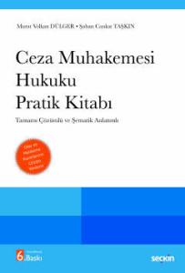 Ceza Muhakemesi Hukuku Pratik Kitabı Tamamı Çözümlü ve Şematik Anlatımlı