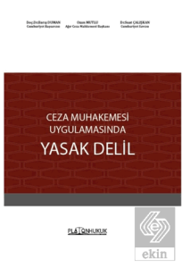 Ceza Muhakemesi Uygulamasında Yasak Delil