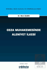 Ceza Muhakemesinde Aleniyet İlkesi