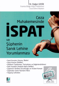 Ceza Muhakemesinde İspat ve Şüphenin Sanık Lehine Yorumlanması