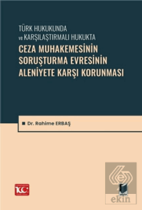 Ceza Muhakemesinin Soruşturma Evresinin Aleniyete 