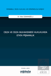 Ceza ve Ceza Muhakemesi Hukukunda Etkin Pişmanlık