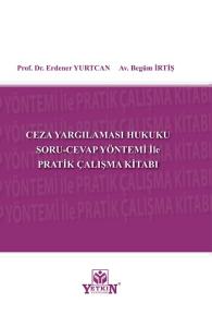 Ceza Yargılaması Hukuku Soru-Cevap Yöntemi İle Pratik Çalışma Kitabı