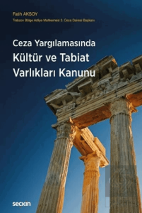Ceza Yargılamasında Kültür ve Tabiat Varlıkları Kanunu