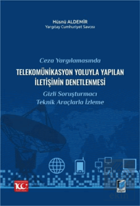 Ceza Yargılamasında Telekomünikasyon Yoluyla Yapılan İletişimin Denetlenmesi