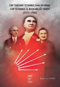 CHP Tarihini İstanbul'dan Okumak: CHP İstanbul İl 